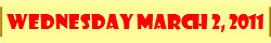 Wednesday March 2, 2011